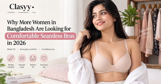 Why More Women in Bangladesh Are Looking for Comfortable Seamless Bras in 2026